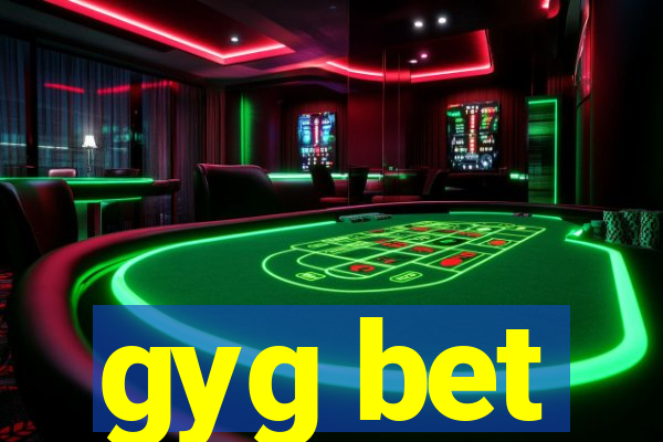 gyg bet